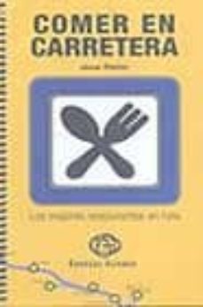 Portada de COMER EN  CARRETERA (INCLUYE GUIA PEÑIN DE BOLSILLO 2003)
