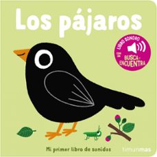 Portada de LOS PAJAROS: MI PRIMER LIBRO DE SONIDOS
