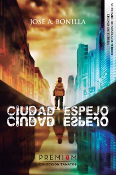 Portada de CIUDAD ESPEJO (VI PREMIO DE NOVELA DE TERROR CIUDAD DE UTRERA)