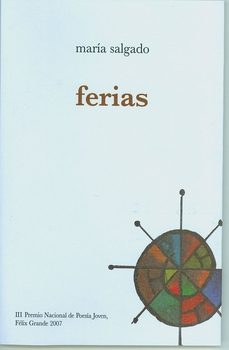Portada de FERIAS (III PREMIO NACIONAL DE POESIA JOVEN, FELIX GRANDE 2007)