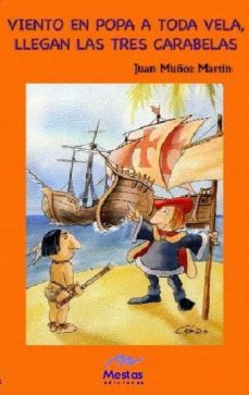 Portada de VIENTO EN POPA A TODA VELA, LLEGAN LAS TRES CARABELAS