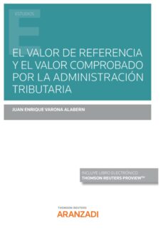 Portada de VALOR DE REFERENCIA Y VALOR COMPROBADO POR LA ADMINISTRACION TRIBUTARIA (INCLUYE LIBRO ELECTRONICO)
