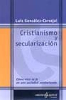 Portada de CRISTIANISMO Y SECULARIZACION: COMO VIVIR LA FE EN UNA SOCIEDAD S ECULARIZADA