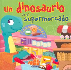 Portada de UN DINOSAURIO EN EL SUPERMERCADO
