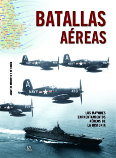 Portada de BATALLAS AEREAS: LOS MAYORES ENFRENTAMIENTOS AEREOS DE LA HISTORIA