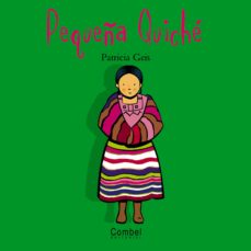 Portada de LA PEQUEÑA QUICHE (NIÑOS Y NIÑAS DEL MUNDO)