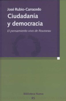 Portada de CIUDADANIA Y DEMOCRACIA: EL PENSAMIENTO VIVO DE ROUSSEAU