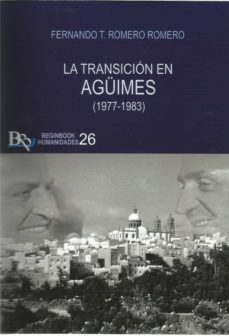 Portada de LA TRANSICION EN AGUIMES (1977-1983)