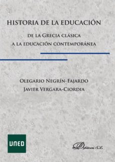 Portada de HISTORIA DE LA EDUCACION. DE LA GRECIA CLASICA A LA EDUCACION CONTEMPORANEA