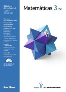 Portada de BIBILIOTECA DEL PROFESORADO GUIA Y RECURSOS MATEMATICAS 3 ESO LOS CAMINOS DEL SABER SANTILLANA - 9788429468489