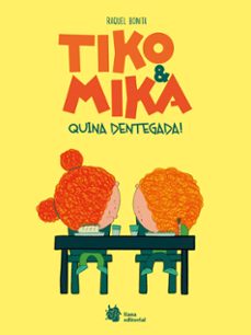 Portada de TIKO & MIKA 2. QUINA DENTEGADA!