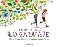 Portada de EN BUSCA DE LO SALVAJE (LOS PEQUEÑOS SALVAJES)