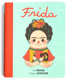 Portada de FRIDA MI PRIMER PEQUEÑA Y GRANDE