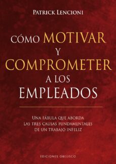 Portada de COMO MOTIVAR Y COMPROMETER A LOS EMPLEADOS (EBOOK)