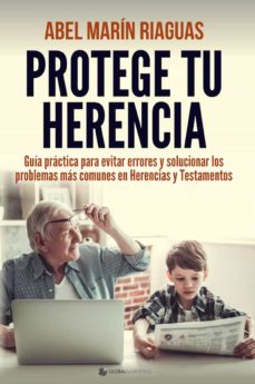 Portada de PROTEGE TU HERENCIA