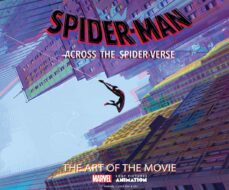 Descargar libros gratis en linea en pdf. SPIDER-MAN: ACROSS THE SPIDER-VERSE: THE ART OF THE MOVIE
         (edición en inglés) (Spanish Edition)