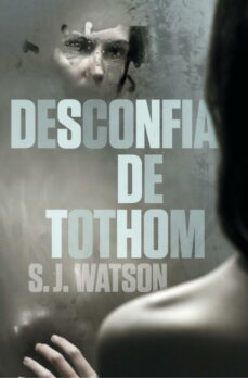 Descargar libros de epub en línea gratis DESCONFIA DE TOTHOM en español PDF RTF de STEVE WATSON 9788401387791