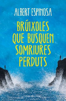 Imagen de BRUIXOLES QUE BUSQUEN SOMRIURES PERDUTS
(edición en catalán) de ALBERT ESPINOSA