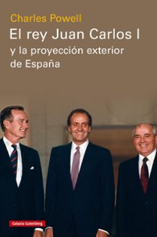 Descargar ebook para ipod touch gratis EL REY JUAN CARLOS I Y LA PROYECCIÓN EXTERIOR DE ESPAÑA de CHARLES POWELL