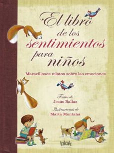 El Libro De Los Sentimientos Para Ninos Jesus Ballaz Comprar