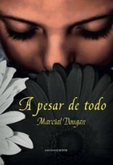 Gratis kindle descargas de libros de google A PESAR DE TODO 9788416054091 in Spanish de MARCIAL DOUGAN ePub PDB