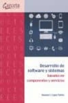 Descarga gratuita de libros aduio DESARROLLO DE SOFTWARE Y SISTEMAS BASADOS EN COMPONENTES Y SERVIC IOS de MANUEL I. CAPEL TUÑON in Spanish PDF