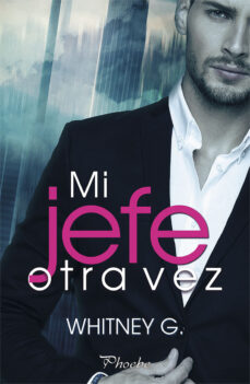 Descargar ebook francais gratuit MI JEFE OTRA VEZ de WHITNEY G.