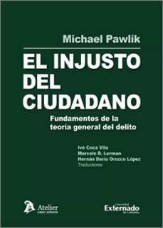 Nuevos libros descargables gratis INJUSTO DEL CIUDADANO. FUNDAMENTOS DE LA TEORÍA GENERAL DEL DELITO 