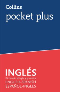 Descargar COLLINS POCKET PLUS: INGLES - DICCIONARIO BILINGUE Y GRAMATICA ESPAÑOL-INGLES / ENGLISH-SPANISH gratis pdf - leer online