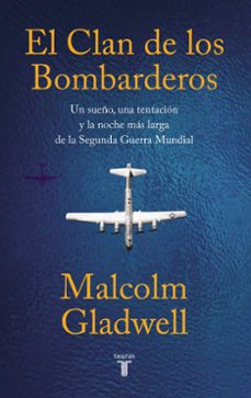 Descargar libros electrónicos de epub gratis para ipad EL CLAN DE LOS BOMBARDEROS de MALCOLM GLADWELL (Literatura española) PDF iBook PDB