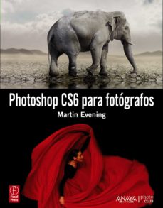 Descargar formato ebook exe PHOTOSHOP CS6 PARA FOTOGRAFOS de MARTIN EVENING (Spanish Edition) DJVU FB2 9788441532991