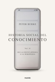 Pdf de descargar ebooks gratis HISTORIA SOCIAL DEL CONOCIMIENTO VOL. II de PETER BURKE