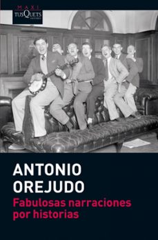Descargas de libros gratis. FABULOSAS NARRACIONES POR HISTORIAS de ANTONIO OREJUDO