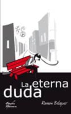 Francés e libros descarga gratuita ETERNA DUDA in Spanish 9788484548591 PDF RTF