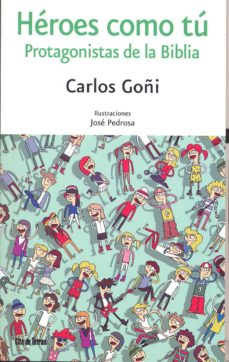 Portada de HEROES COMO TU: PROTAGONISTAS DE LA BIBLIA