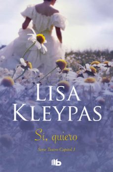 Pdf ebooks para móvil descargar gratis SI, QUIERO (TEATRO CAPITOL 3) de LISA KLEYPAS (Literatura española)