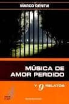 Descargar ebooks en pdf gratis. MUSICA DE AMOR PERDIDO de MARCO DENEVI 9788492548491 