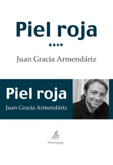 Descarga gratuita de libros electrónicos en inglés. PIEL ROJA 9788492719891 de JUAN JOSE ARMENDARIZ in Spanish