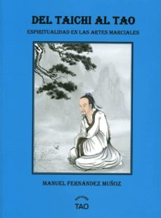 Portada de DEL TAICHI AL TAO: ESPIRITUALIDAD EN LAS ARTES MARCIALES