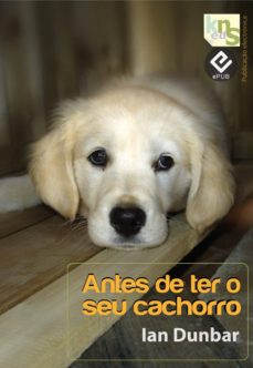 Ebook ANTES DE TER O SEU CACHORRO EBOOK de DUNBAR | del Libro