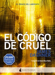PDF gratis para descargar ebooks EL CÓDIGO DE CRUEL de JAMES DASHNER PDF CHM (Spanish Edition) 9788494527791