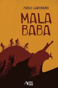 Descargador gratuito de libros de epub MALA BABA de PABLO GARCINUÑO