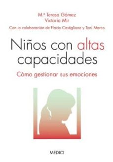 Imagen de NIÑOS CON ALTAS CAPACIDADES: COMO GESTIONAR SUS EMOCIONES de VICTORIA MIR I COSTA