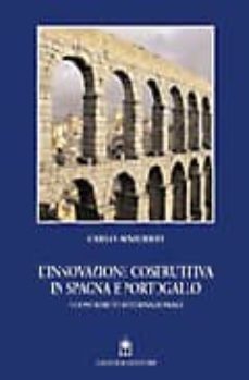 Descarga google books en pdf gratis. L INNOVAZIONE COSTRUTTIVA IN SPAGNA E PORTOGALLO: I CONTRIBUTI IN TERNAZIONALI (Spanish Edition) de CARLO AYMERICH 