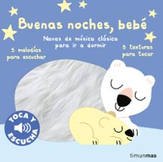 Portada de BUENAS NOCHES, BEBE. TOCA Y ESCUCHA