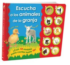 Portada de ESCUCHA A LOS ANIMALES DE LA GRANJA (LIBRO DE SONIDOS PARA APREND ER A CONTAR)