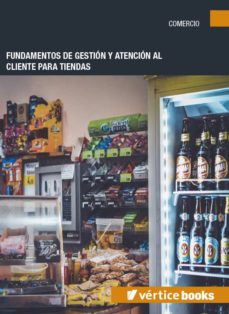 Portada de COMM065PO - FUNDAMENTOS DE GESTION Y ATENCION AL CLIENTE PARA TIENDAS
