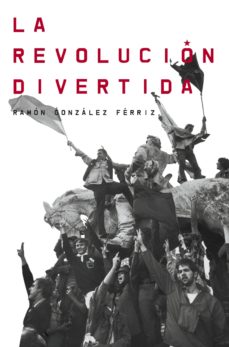 Portada de LA REVOLUCION DIVERTIDA (EBOOK)