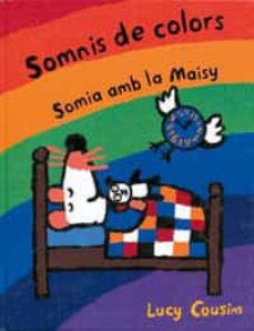 Portada de SOMNIS DE COLORS: SOMIA AMB LA MAISY