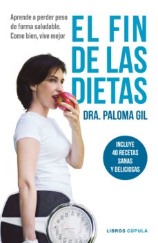 Portada de EL FIN DE LAS DIETAS: INCLUYE 40 RECETAS PARA UN ESTILO DE VIDA SALUDABLE